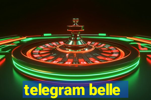 telegram belle